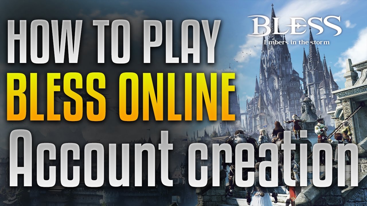 How To Play Bless Online [Rus OBT] Part1 Account creation