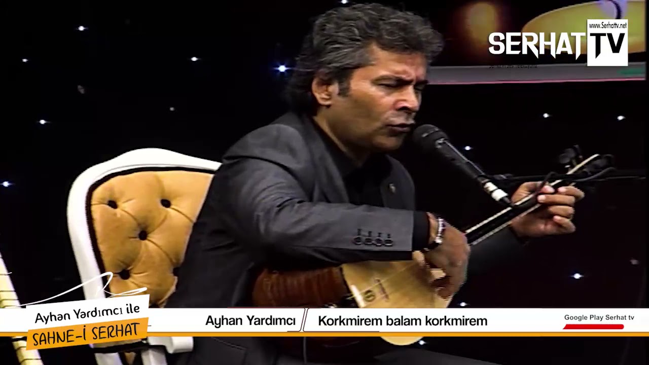 Ayhan Yardımcı   Korkmirem balam korkmirem