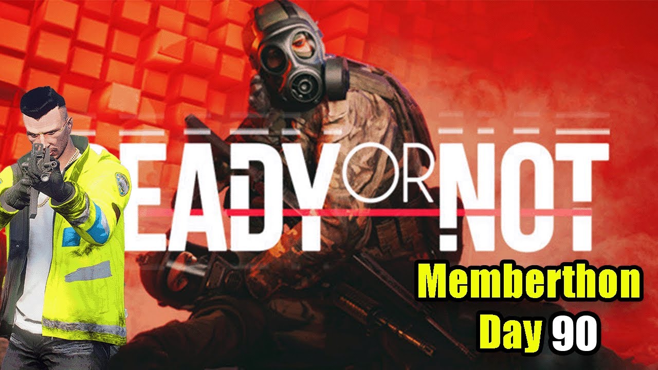 READY OR NOT!- Memberthon Day 90