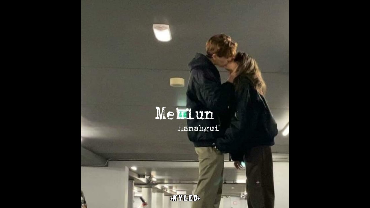 Mehlun-Hanahgui lyrics❤️