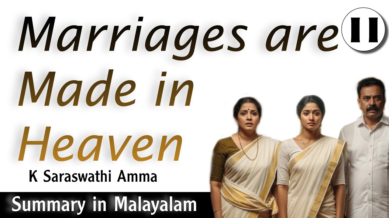 Marriages are Made in Heaven | Saraswathi Amma | Part 2 | summary in Malayalam | MG | FYUGP