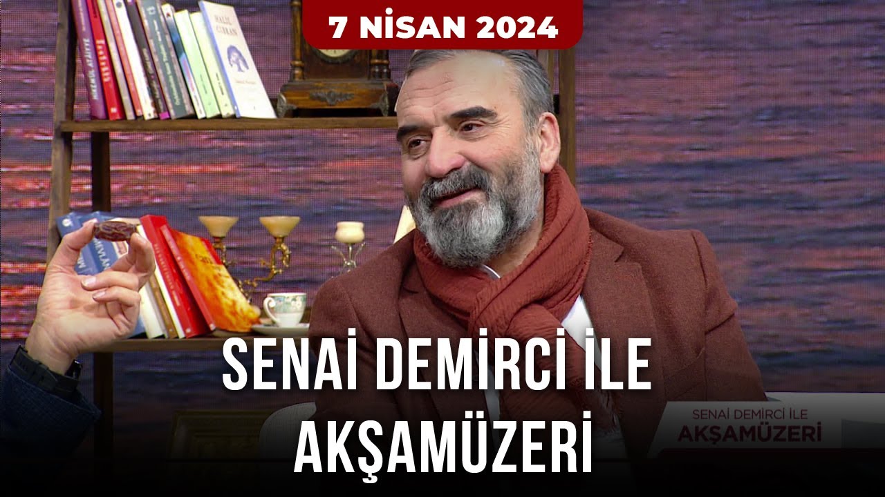 Senai Demirci İle Akşamüzeri | 28. Bölüm (7 Nisan 2024)