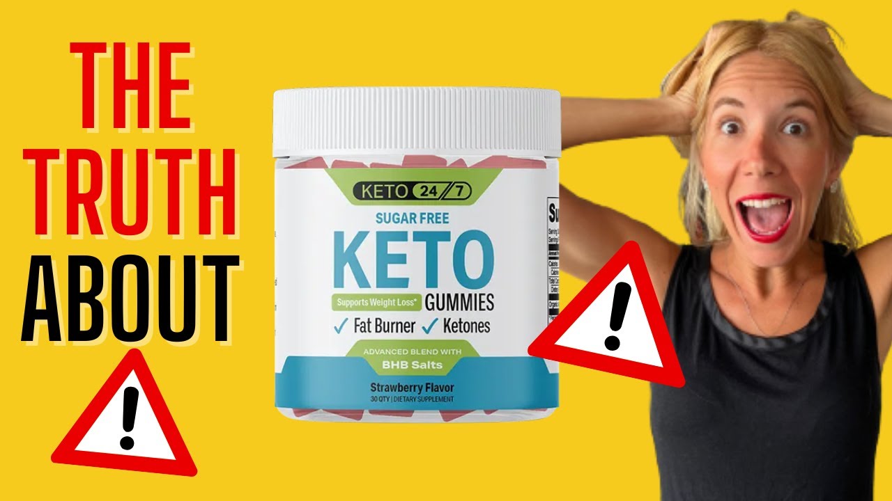 KETO 24/7 GUMMIES REVIEW &ndash; Does Keto 24 7 Gummies Work? The Truth About Keto 24/7 Gummies Diet Pills