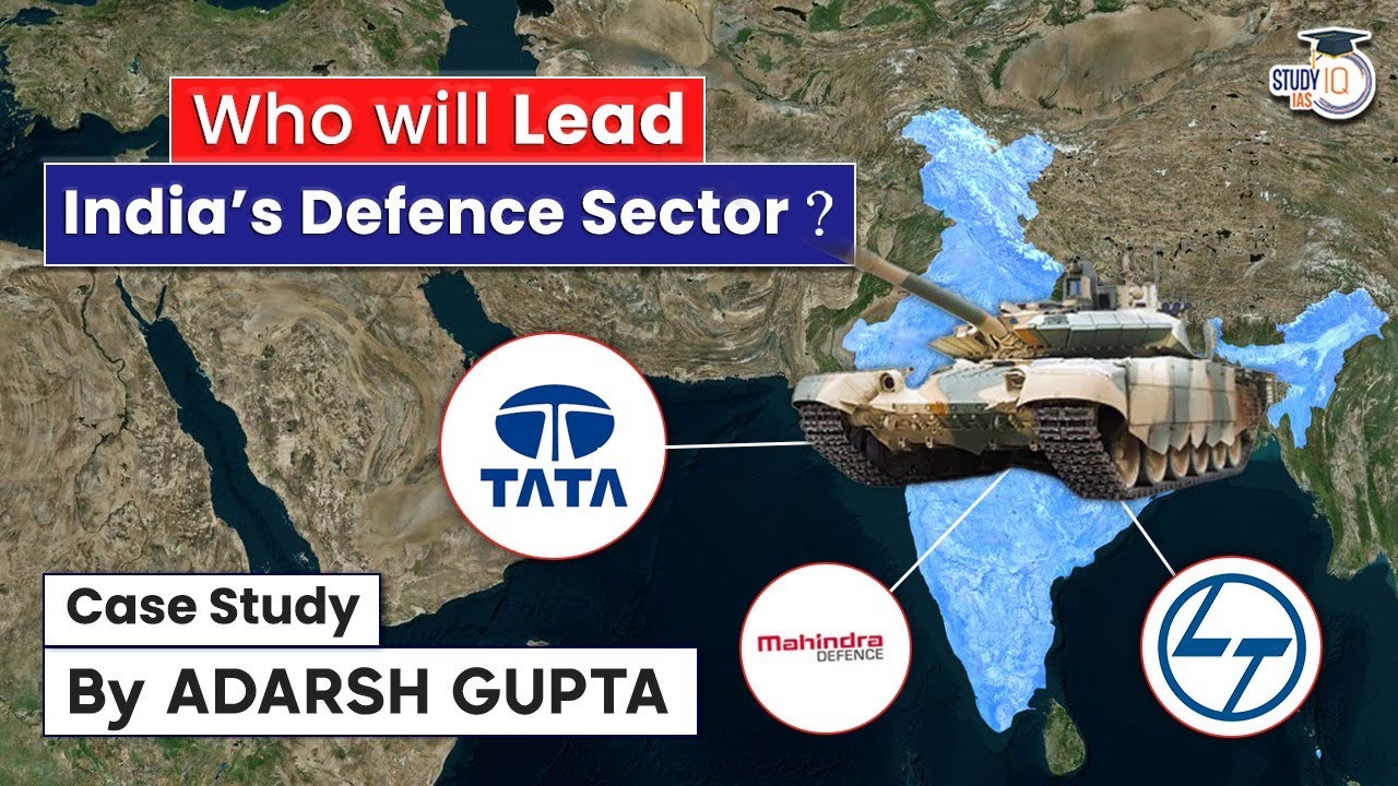 Who will Lead India's Defence Sector? TATA Vs L&T Vs Mahindra | UPSC Mains GS3 Security