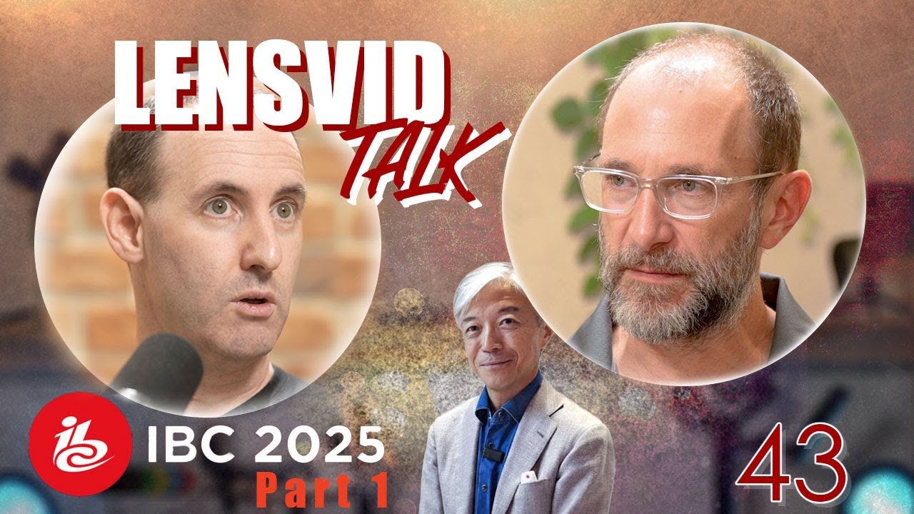 LensVid Talk 43: Обзор IBC 2025 — Часть 1