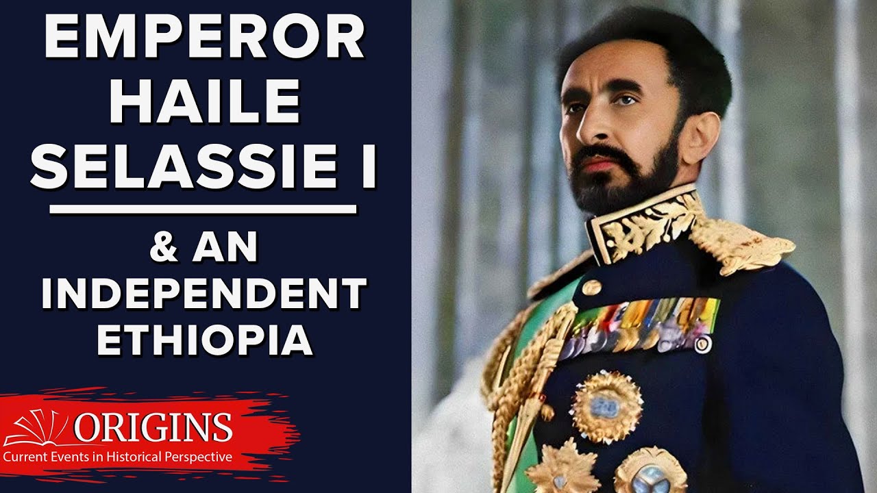 Haile Selassie I and an Independent Ethiopia
