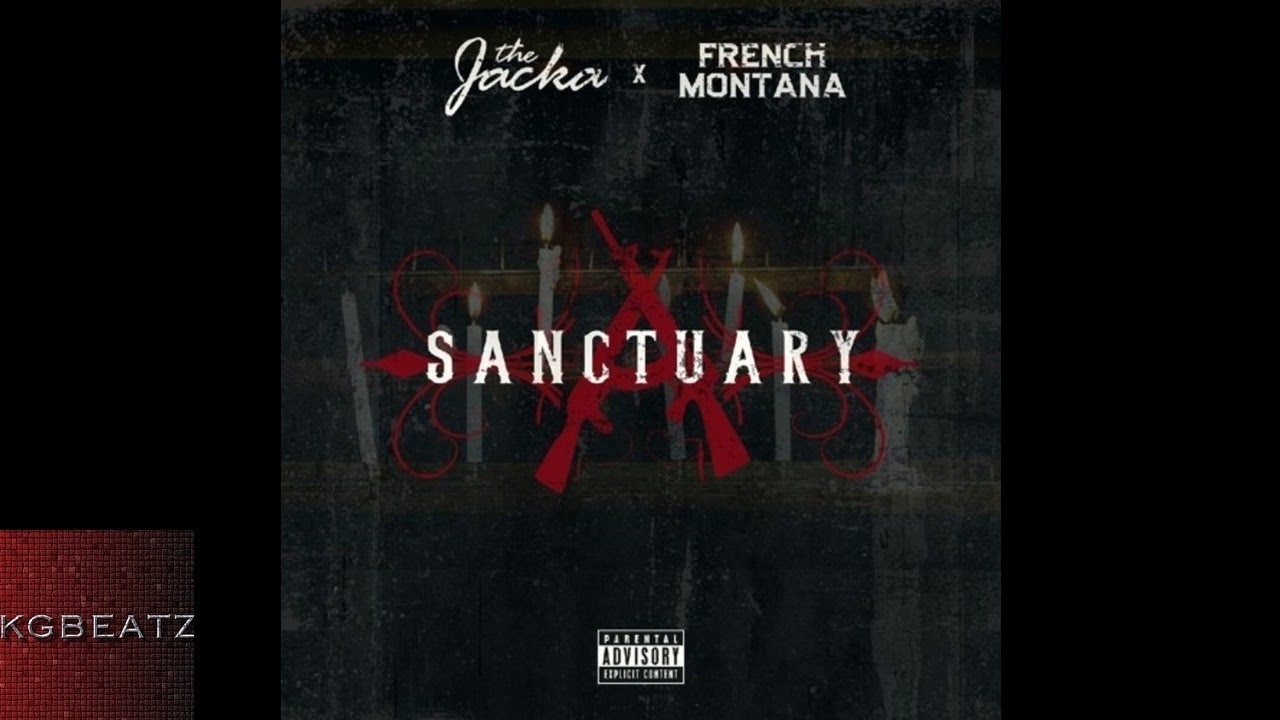 The Jacka x French Montana - Sanctuary [New 2016]