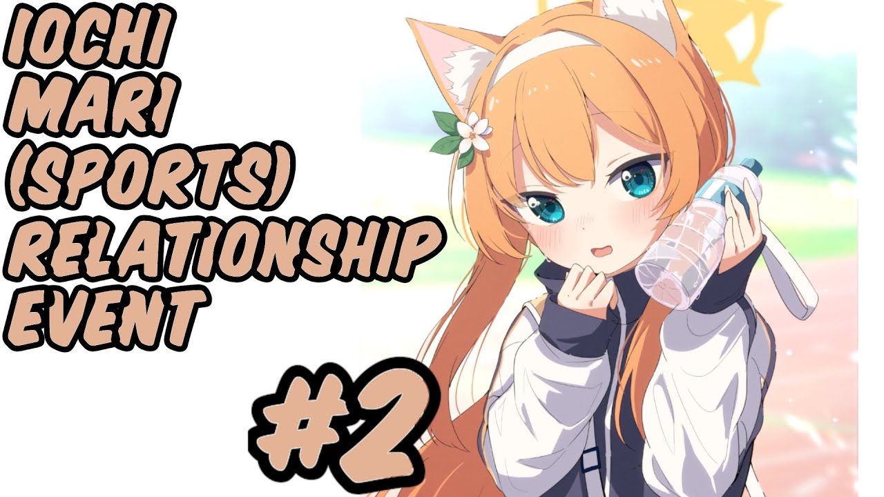 [Blue Archive] Iochi Mari (sports) Relationship Event 2 [ENG SUB]