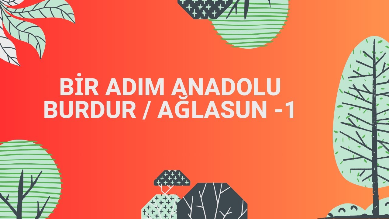 BİR ADIM ANADOLU | BURDUR - AĞLASUN -1