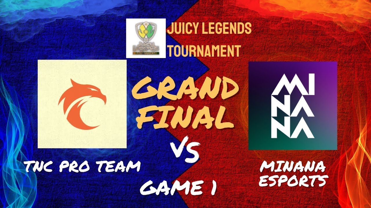 Juicy Legends Grandfinals Minana Esports vs TNC Pro Team Game 1 Full Game