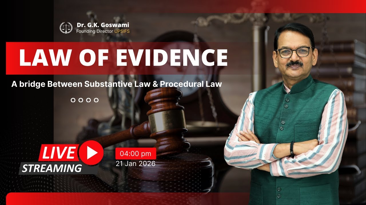 Law of Evidence | A Bridge Between Substantive Law & Procedural Law