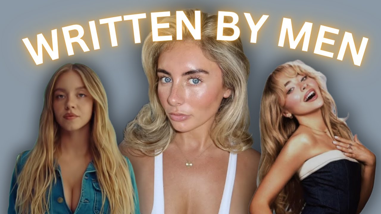 Oversexualization Disguised as Feminism (Sabrina Carpenter, Sydney Sweeney, & Bonnie Blue)