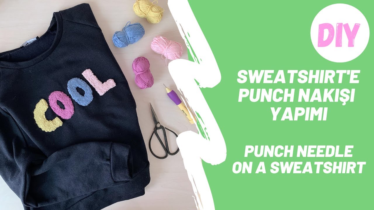 SWEATSHIRT ÜZERİNE PUNCH NAKIŞI (Kıyafetlerinize Punch Nakışı Yapımı)