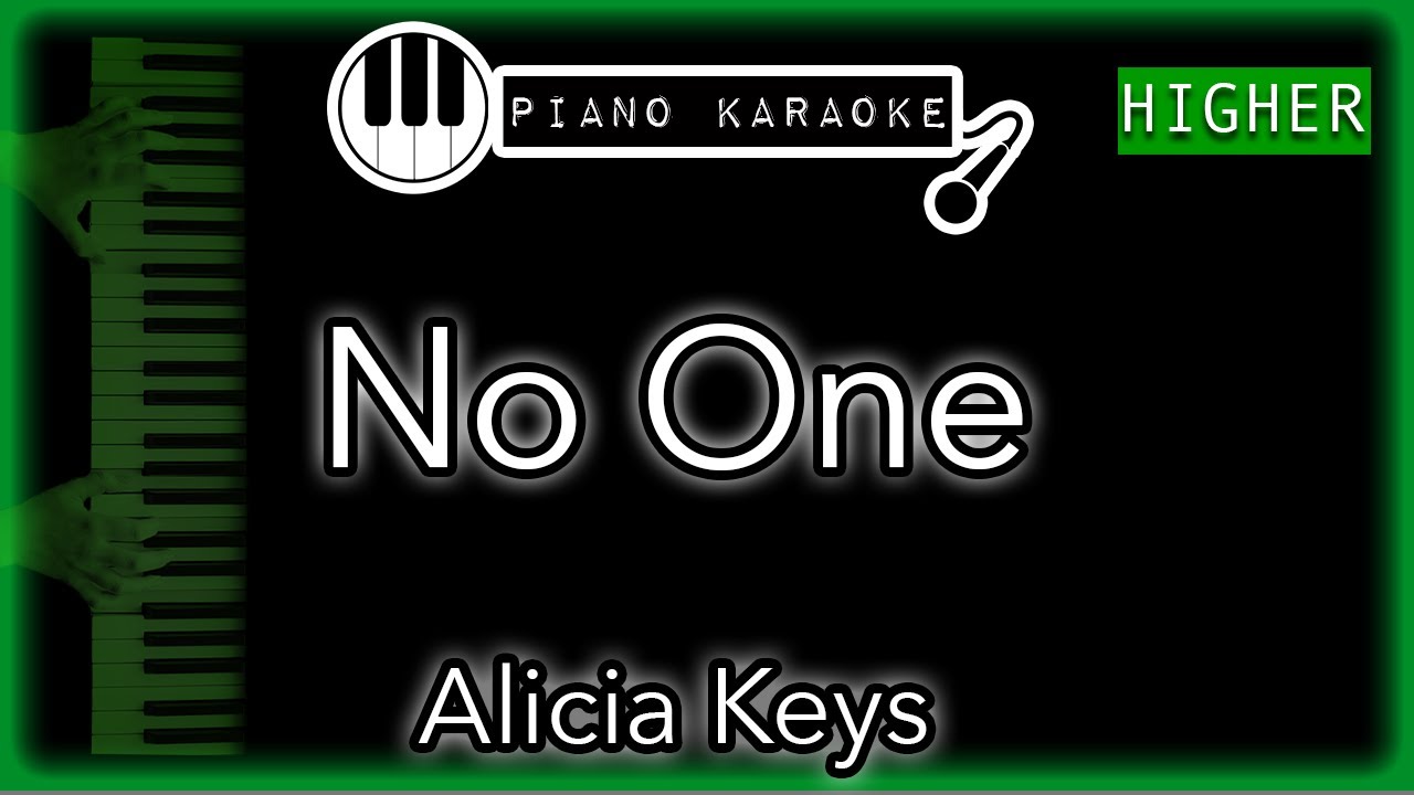 No One (HIGHER +3) - Alicia Keys - Piano Karaoke Insturmental