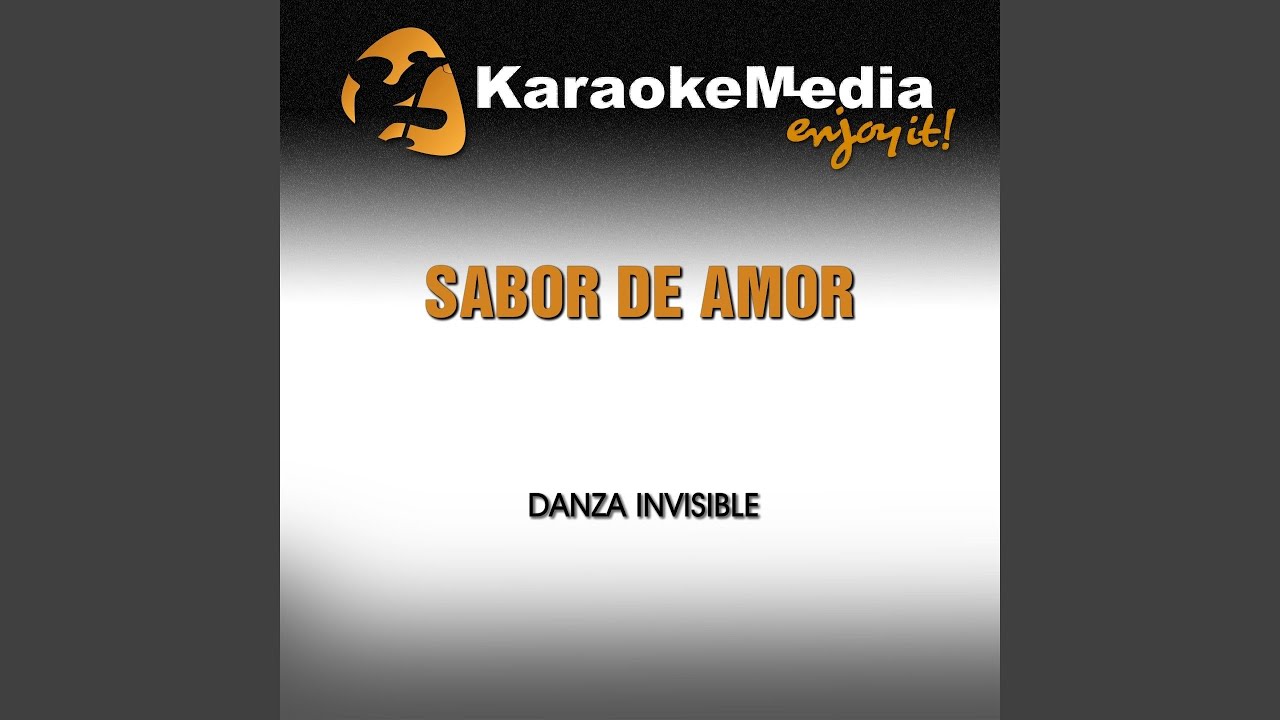 Sabor De Amor (Karaoke Version) (In The Style Of Danza Invisible)