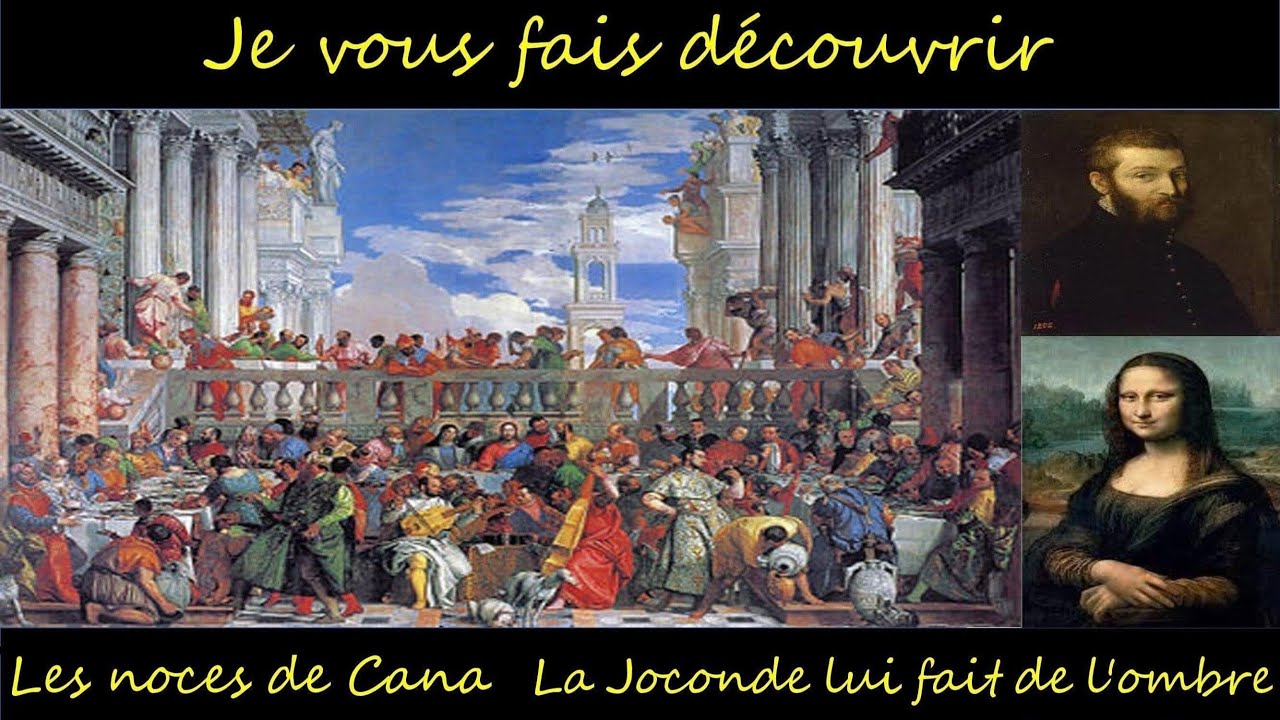 Les noces de Cana - Le plus grand tableau du Louvre