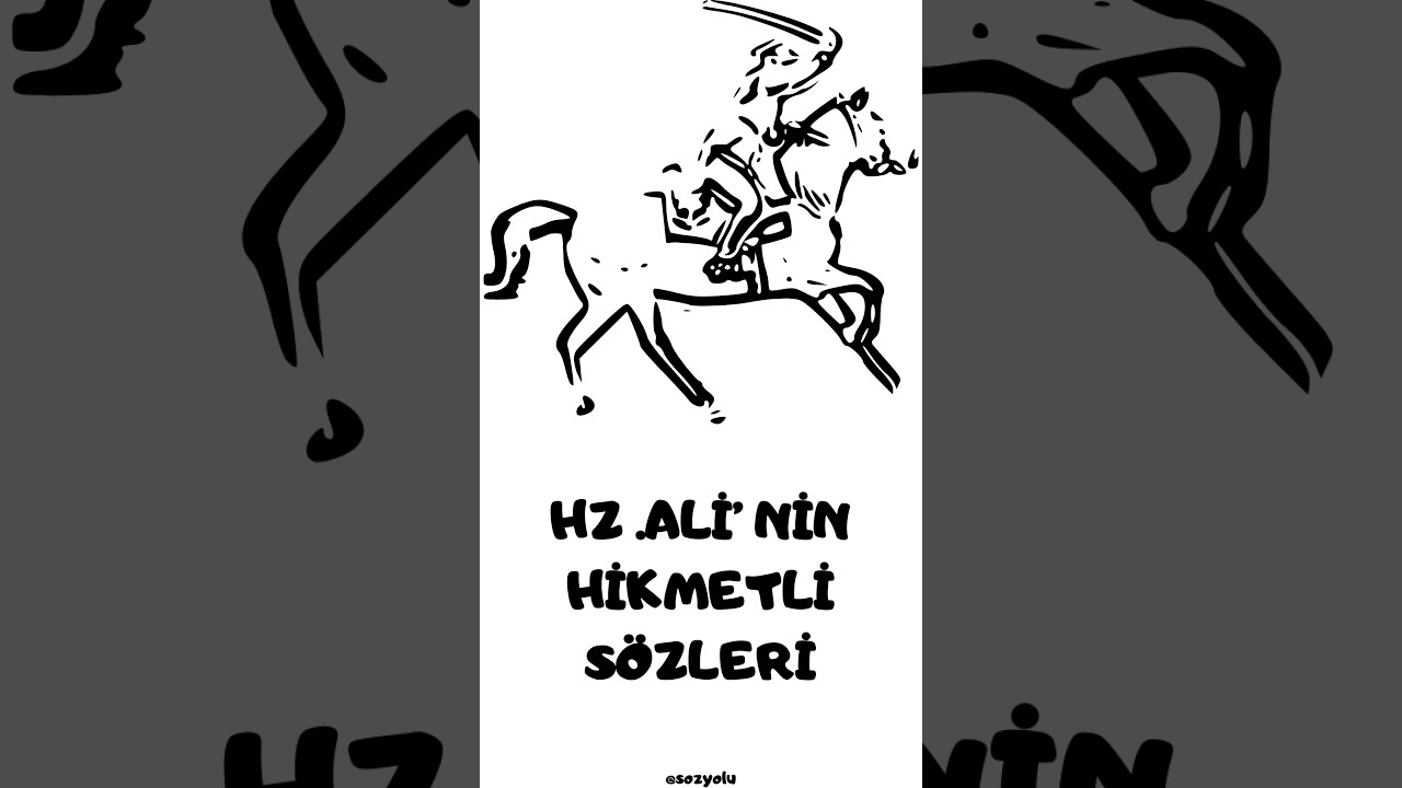 HZ ALİ’nin hikmetli sözleri
