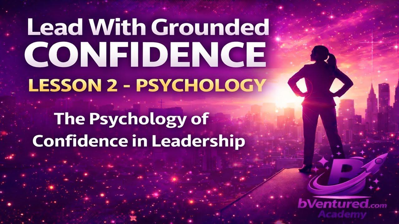 L2 | Lead with Grounded Confidence: Build Skill, Avoid Hubris, Use EI ✨