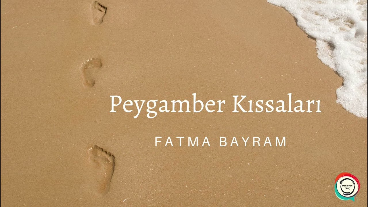 Fatma Bayram ile Peygamber Kıssaları 11. Ders | 28 Şubat
