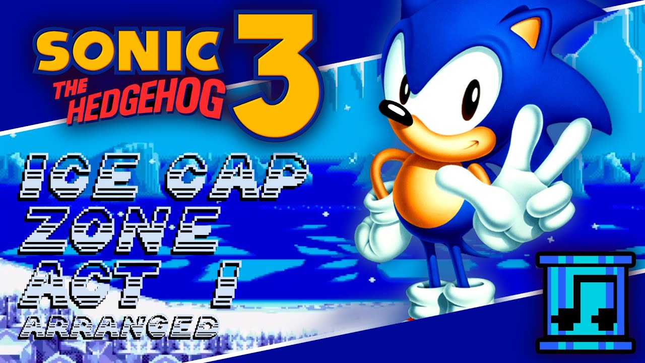 Sonic 3: Ice Cap Zone Act 1 (Arranged)