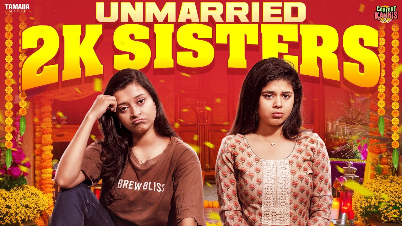 Unmarried 2K Sisters 👭 | Ft.Thaafiya & Ragavi | 