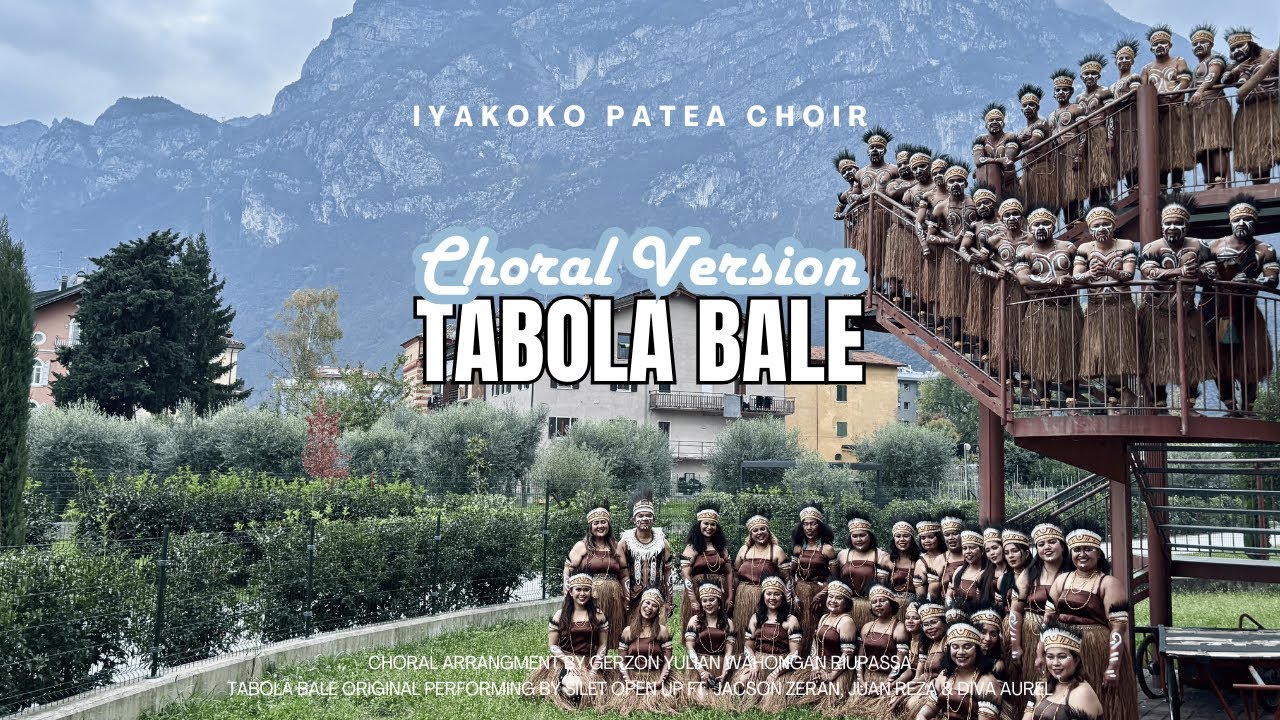 IYAKOKO PATEA CHOIR - Cover Tabola Bale Choral Version (Arr. Gerzon Yulian Wahongan Riupassa).