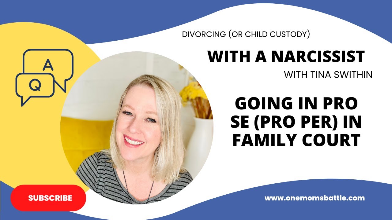 Advice for those in Pro Se (Pro Per) in Family Court
