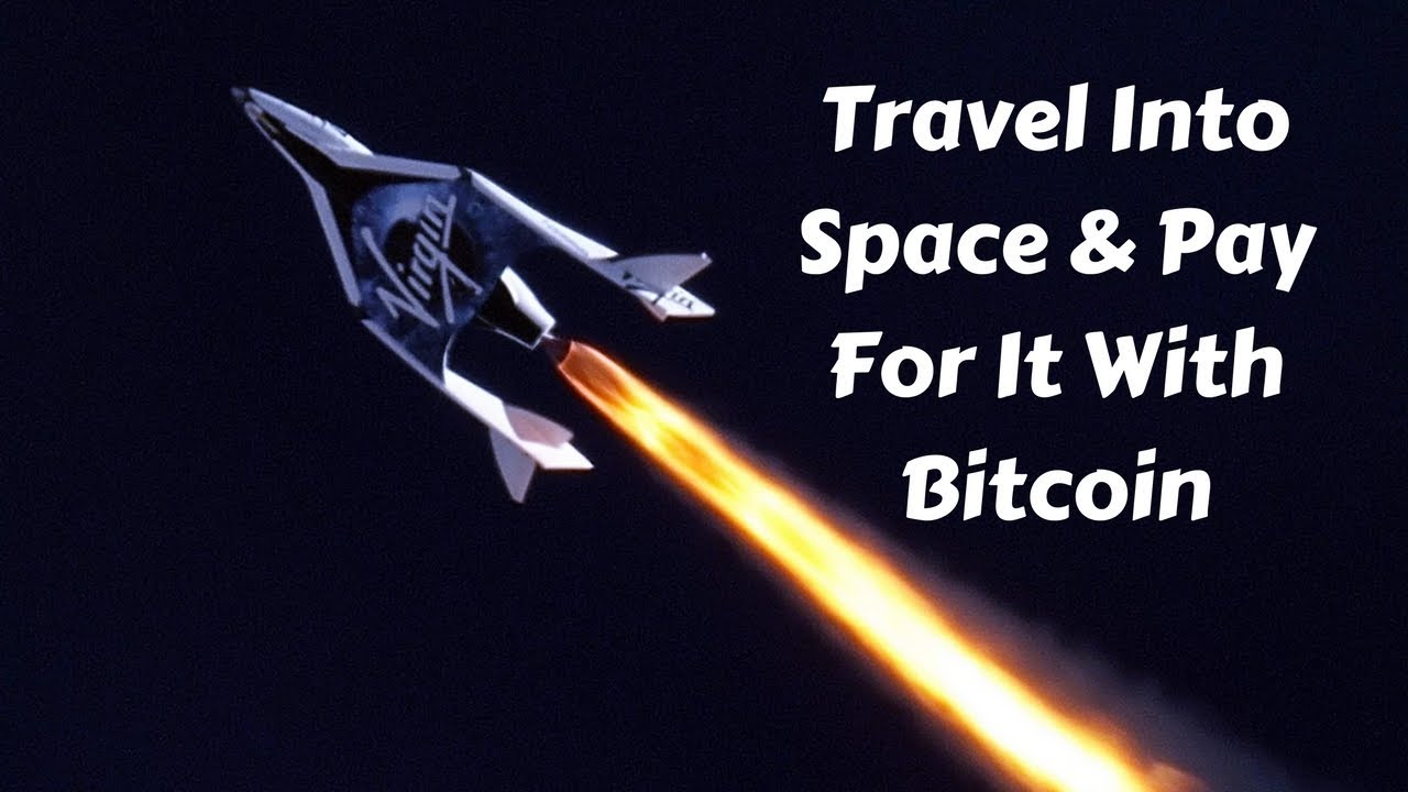 Virgin Galactic Accepting Bitcoins For Space Travel
