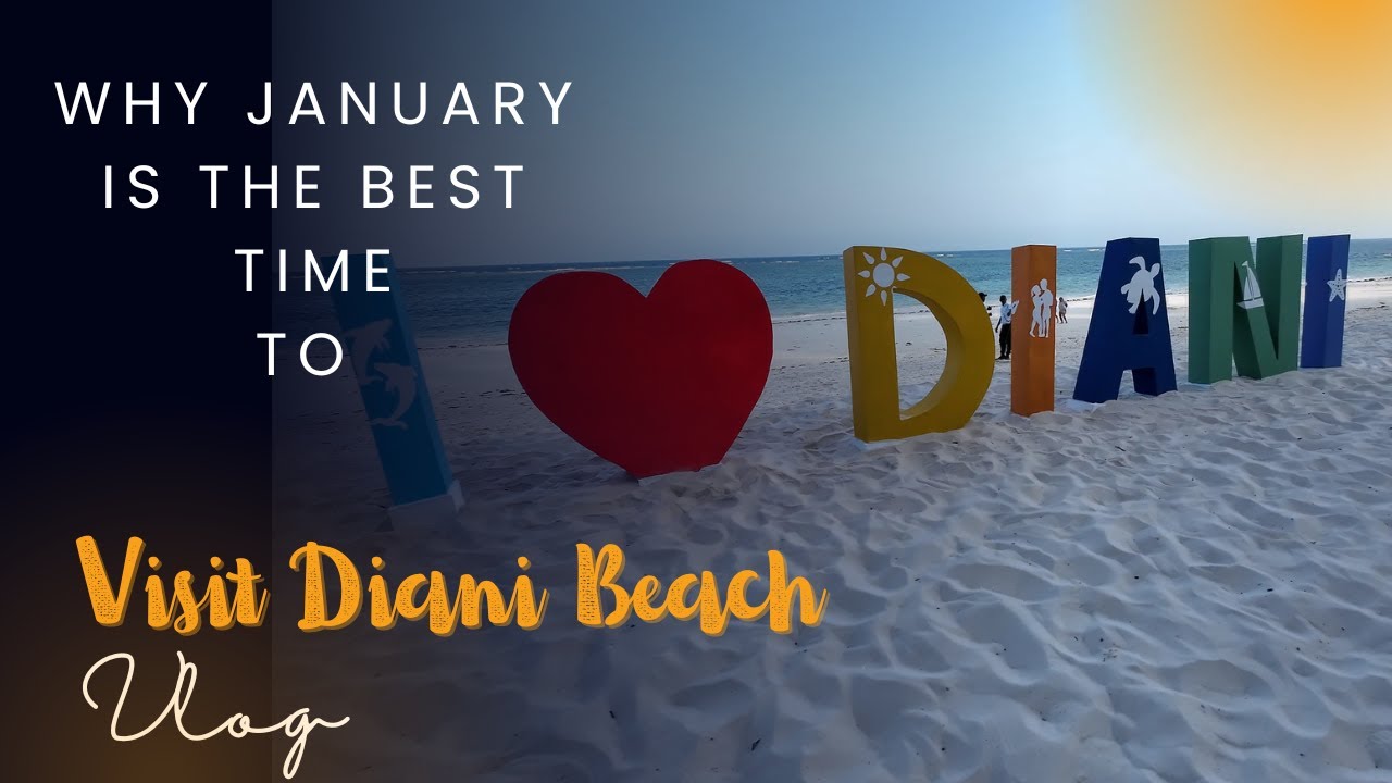 Why January Is the BEST Time to Visit Diani Beach