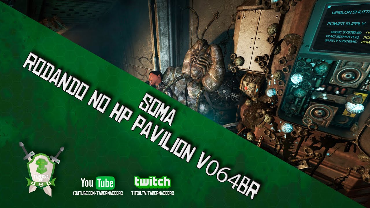 SOMA - HP Pavilion V064br - Geforce 830m (Obs: Este jogo não é otimizado)