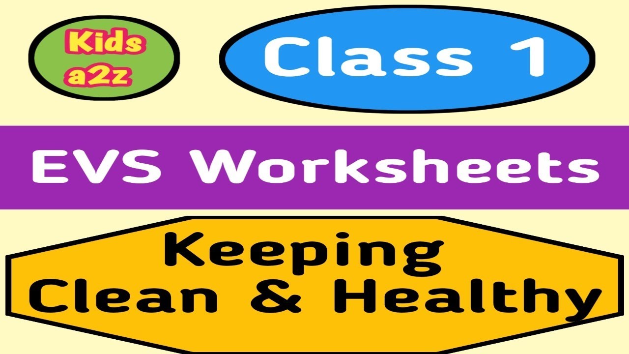 Class 1 EVS Worksheet on Keeping Clean and Healthy | Class 1 EVS Cleanliness