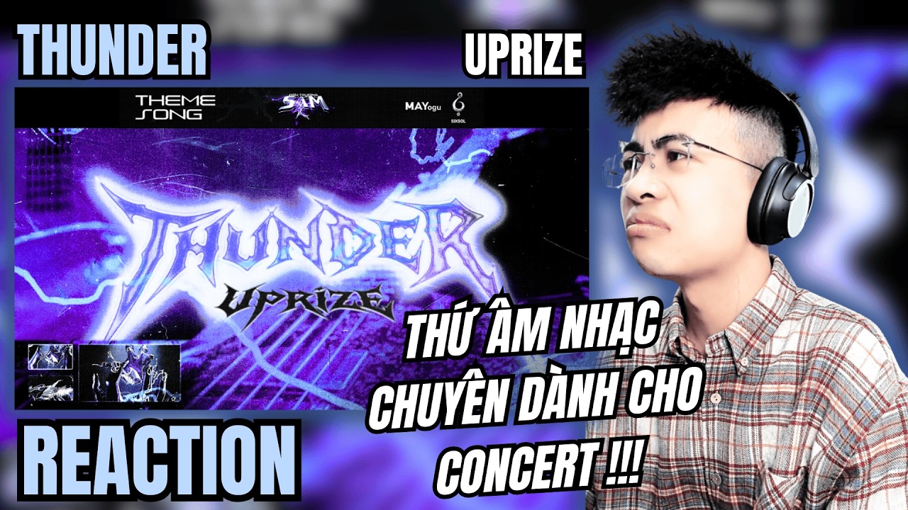 [Reaction] THUNDER (OFFICIAL VISUALIZER) | UPRIZE | THEMESONG ĐẤU TRƯỜNG SẤM | TRIPPY REACTION