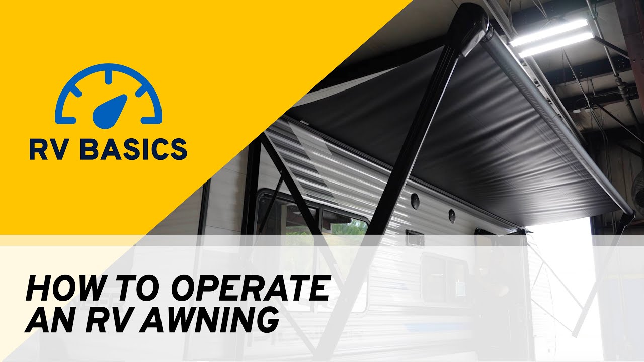 How To Operate a RV Awning | RV Basics
