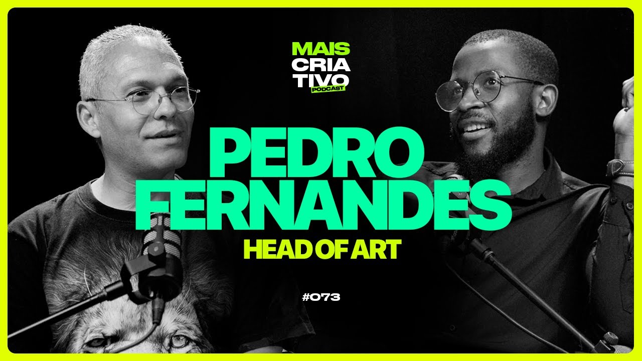 Pedro Fernandes - Head of art [EP073]