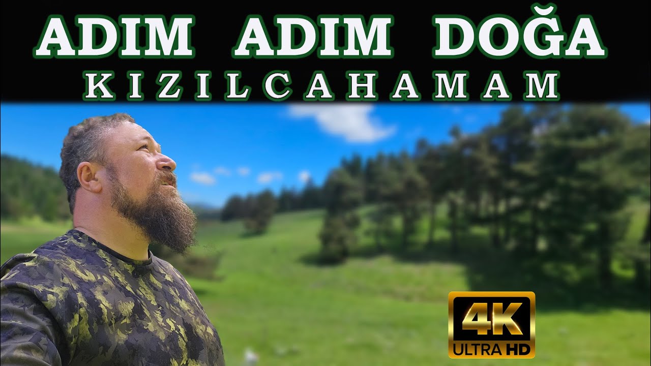 ADIM ADIM DOĞA : KIZILCAHAMAM