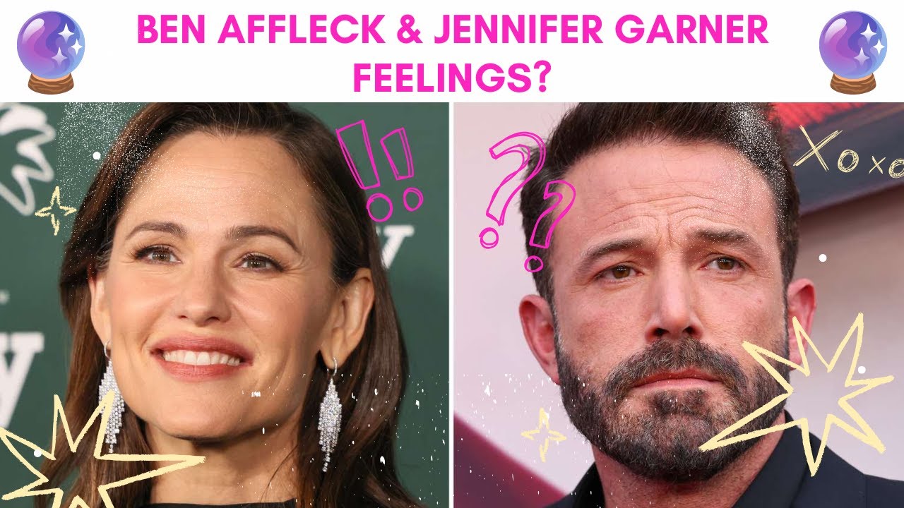 🔮❤️ BEN AFFLECK AND JENNIFER GARNER FEELINGS? TAROT READING❤️🔮