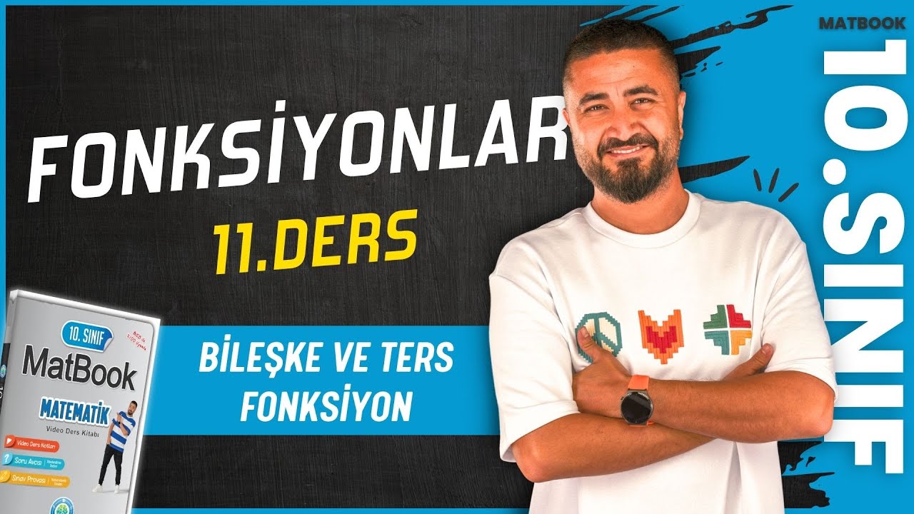 Bileşke ve Ters Fonksiyon | Fonksiyonlar 11 | 10.SINIF MATEMATİK MatBook | 2025