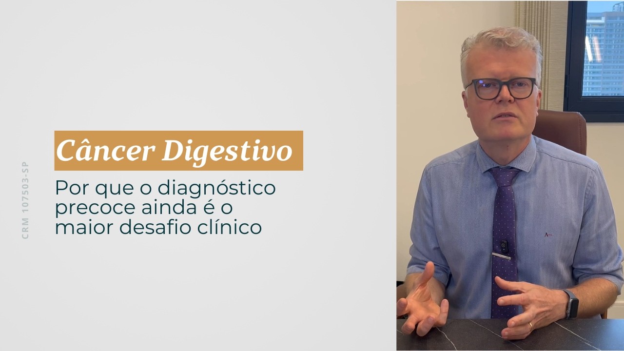 Câncer digestivo: por que o diagnóstico precoce ainda é o maior desafio clínico
