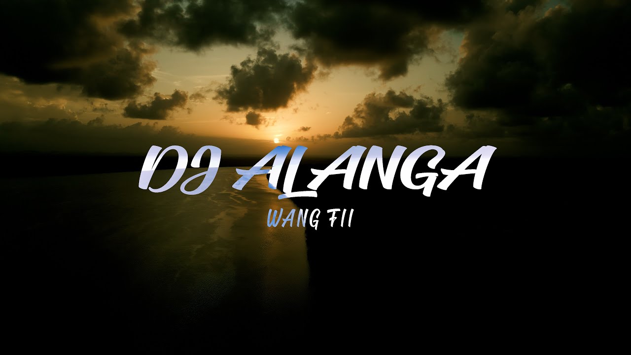 DJ Alanga WANG FII (Video clip)