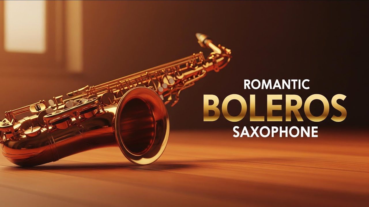 Bolero Saxophone | Relaxed Romantic Latin Mood