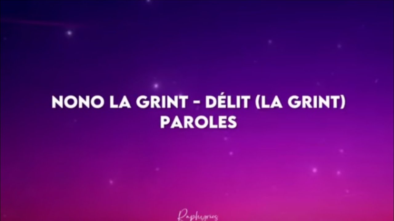 Nono la Grinta - D&eacute;lit (la grint) les paroles