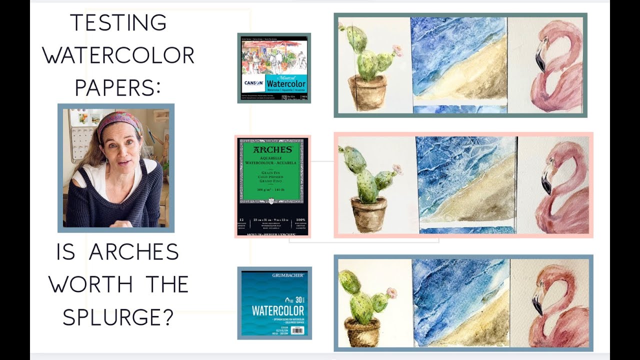 Is Arches Watercolor Paper worth the splurge?  Putting Grumbacher, Canson and Arches to test :)