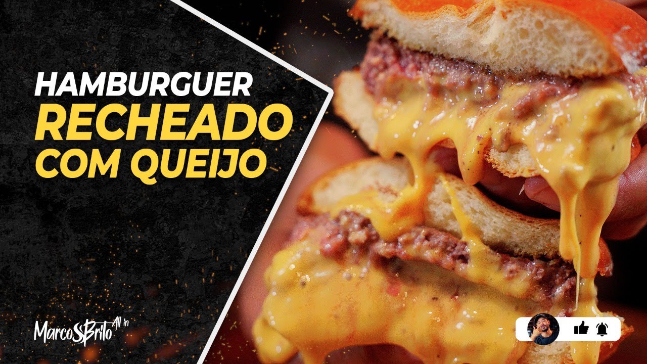 Como fazer Hambúrguer Recheado com queijo | Atualizado 2021 - Marcos Brito - All In
