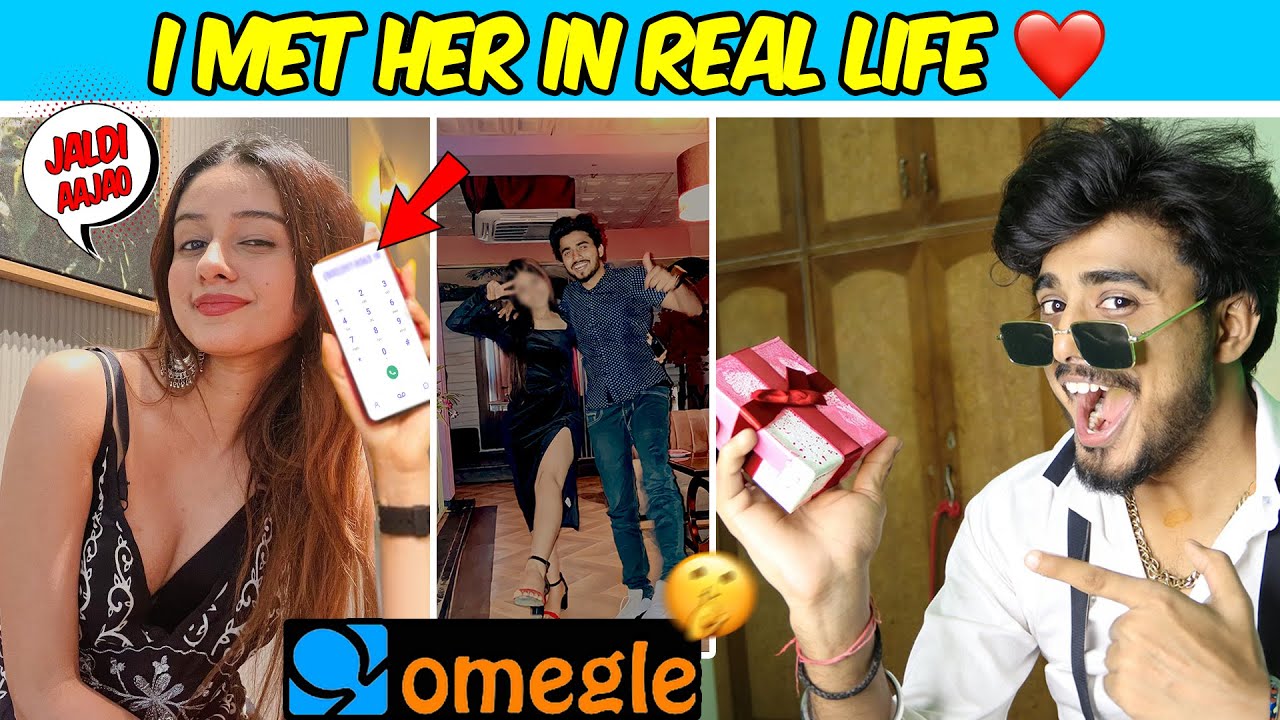 OMEGLE  - I met her in Real Life  | Omegle to Real Life | Found Love on Omegle  | Omegle India |