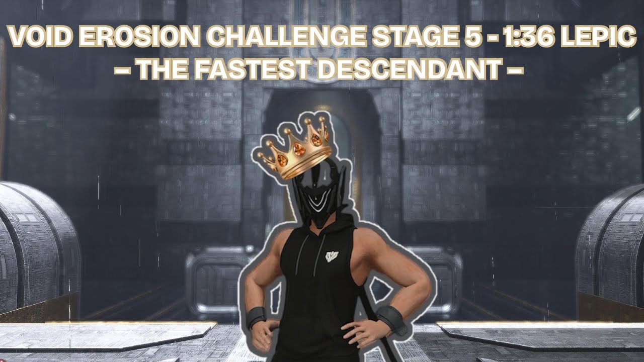 Void Erosion Purge Challenge Stage 5 - Lepic 1:36 // Top 1 (Improved Build)