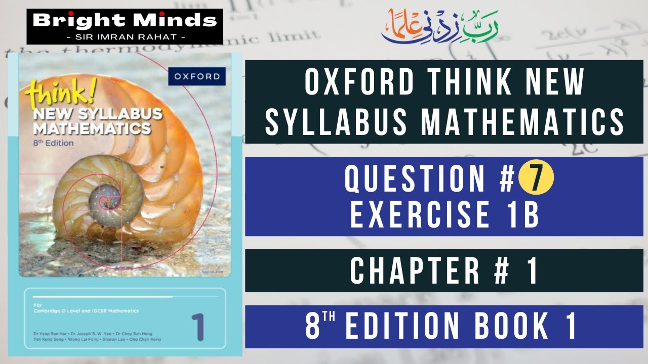 Exercise 1B Question 7 Solution Oxford Think New Syllabus Mathematics 8th Edition O Levels & IGCSE