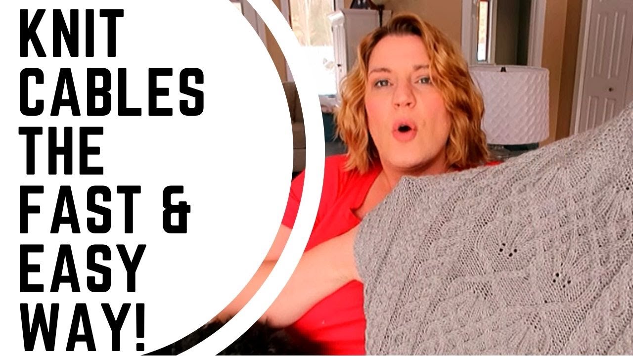 How to Knit Cables Without a Cable Needle - You'll Never Knit Cables With a Needle Again!