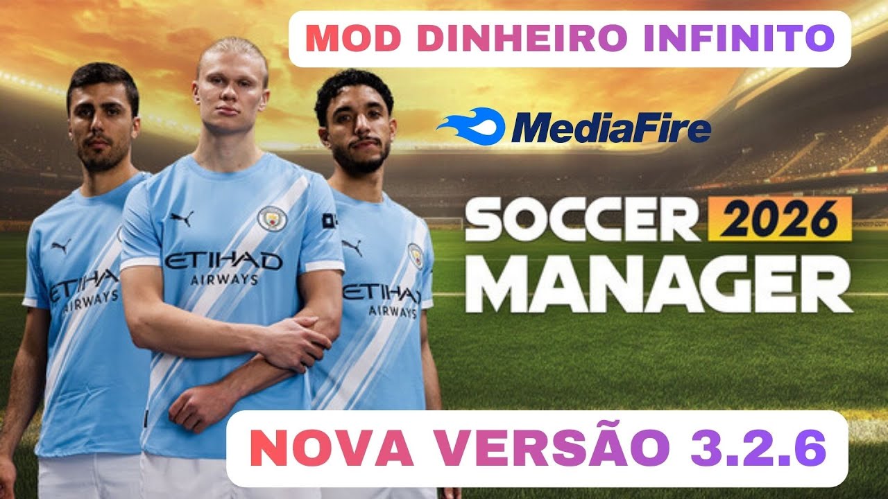 SM26 MOD DINHEIRO INFINITO 3.2.6 NOVA VERSÃO #soccermanager2026