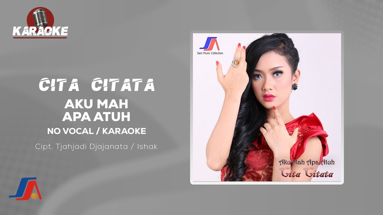Cita Citata - Aku Mah Apa Atuh (Official Karaoke Video) | No Vocal