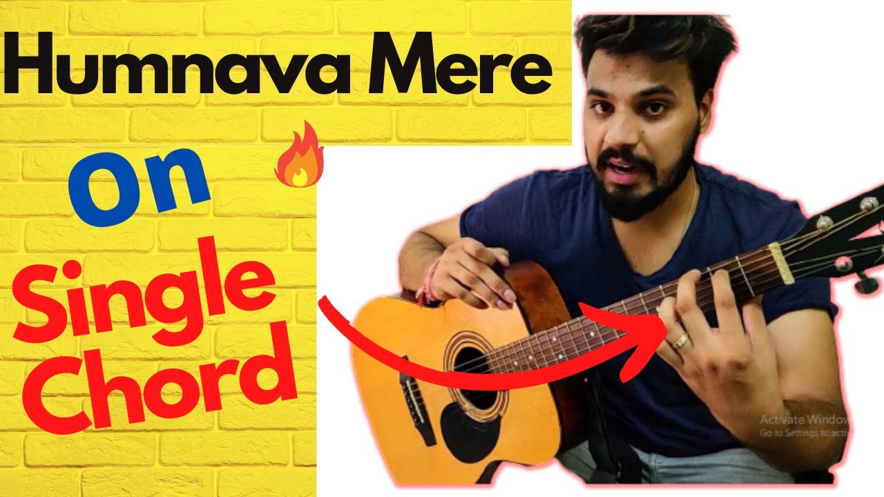 Humnava mere guitar chords lesson by S S Monty | Jubin Nautiyal Humnava mere on One Guitar Chord